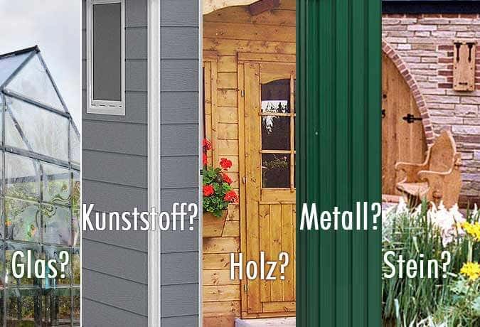 Gartenhaus-Materialien: Glas,Kunststoff,Holz,Metall,Stein